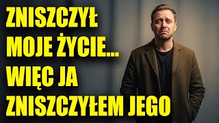 Zniszczył moje życie… więc ja zniszczyłem jego karierę | Tajemnicze Historie