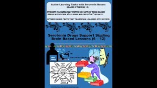 Active Learning Tasks with Serotonin Brain Boosts