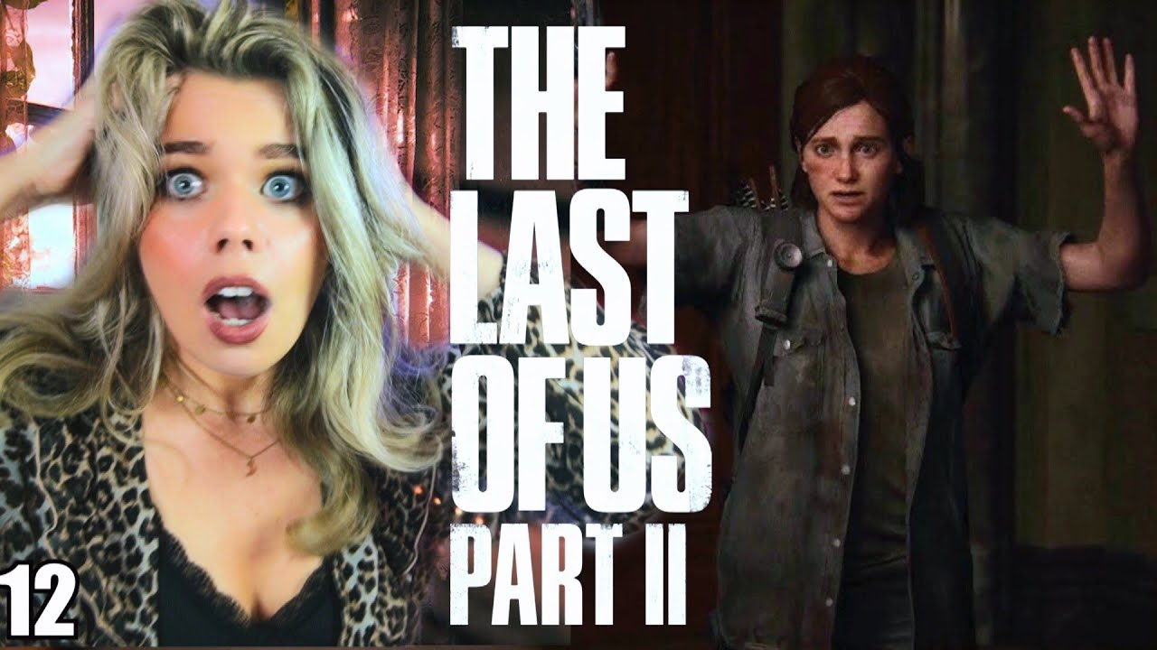 THIS MAKES ME WANT TO QUIT PLAYING...The Last Of Us 2 BLIND Playthrough ...