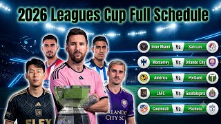 Leagues Cup 2026 Full Match Schedule | All Fixtures | Inter Miami,LAFC,Club América | MLS vs Liga MX
