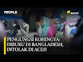 Diburu, Dibunuh, Ditolak: Nasib Pengungsi Rohingya | PEOPLE