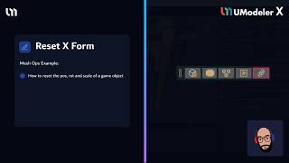 Mesh Ops - How to Reset a game asset Transforms