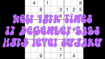 Sudoku solution – New York Times 17 December 2025 Hard level