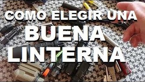 Como Elegir Una Buena Linterna EDC (Equipo de Uso Diario)