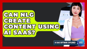Can NLG Create Content Using AI SaaS? - AI SaaS Software Explained