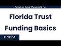 Trust Funding Explained (Florida)