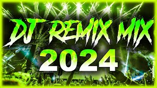 Dj Remix 2024 - Mashups & Remixes Of Popular Songs 2024 | Dj Disco Remix Club Music Songs Mix 2024