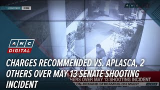 Charges recommended vs. Aplasca, 2 others over May 13 Senate shooting incident | ANC