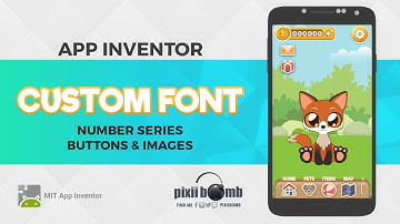 App Inventor: Use a Custom Font in Number Series, Buttons, Images or Text