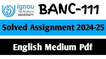 BANC-111 Solved Assignment 2024-25 || BANC-111 Solved Assignment in English || BANC-111