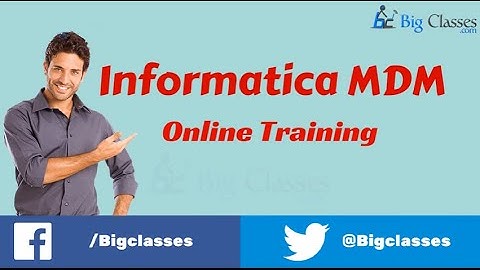 Informatica MDM Training Tutorial for Beginners - Bigclasses