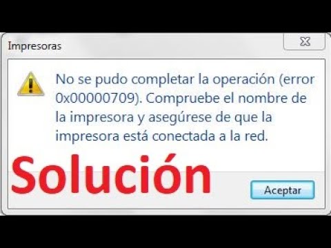 Error 0x00000709 al instalar o predeterminar una impresora. SOLUCIÓN