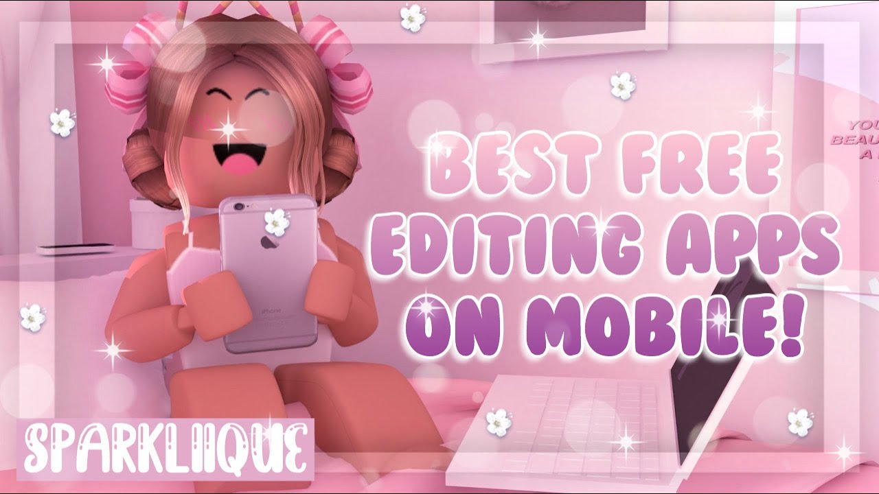 Best Editing Apps for your Roblox Videos/Thumbnails (Mobile)