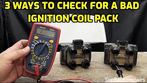 3 WAYS TO TEST IGNITION COIL PACK