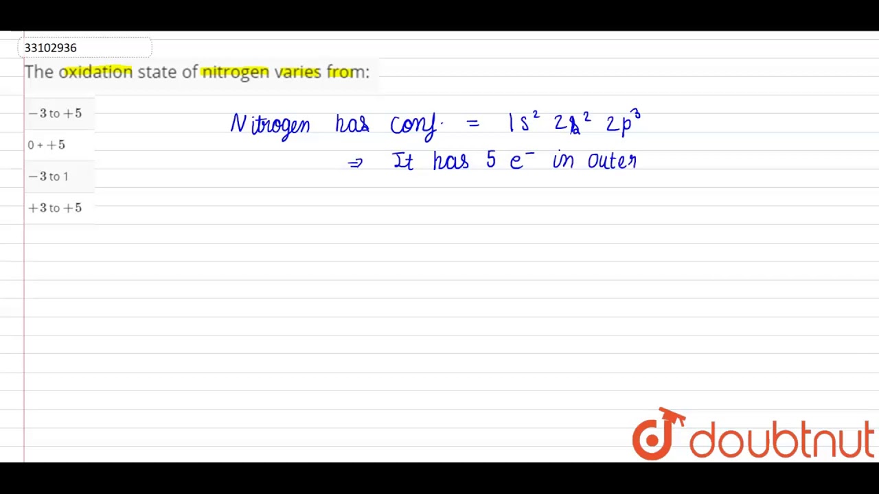 The oxidation state of nitrogen varies from: