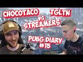 ChocoTaco TGLTN | Streamer Vs Streamer | PUBG DIARY #15