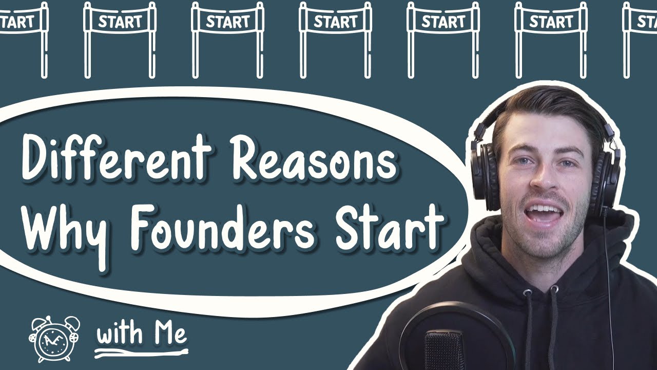 #33 Different Reasons Why Founders Start