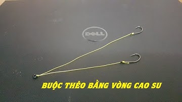 cách tóm thẻo câu đài sử dụng vòng cao su cực đơn giản