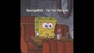 SpongeBob - Yar Yar Yarrane [AI COVER]