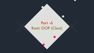 Part-6 || Basic Object Oriented Programming (OOP) - Class || Python Starter Pack || Bangla Tutorial