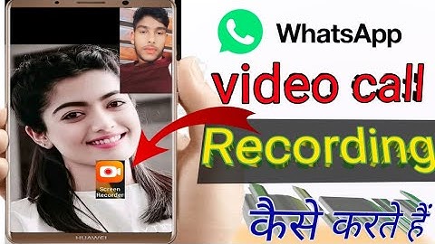 how to record whatsapp video call with audiowhatsapp video call record kaise kare