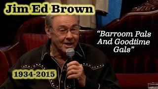 Jim Ed Brown "barroom Pals And Goodtime Gals"