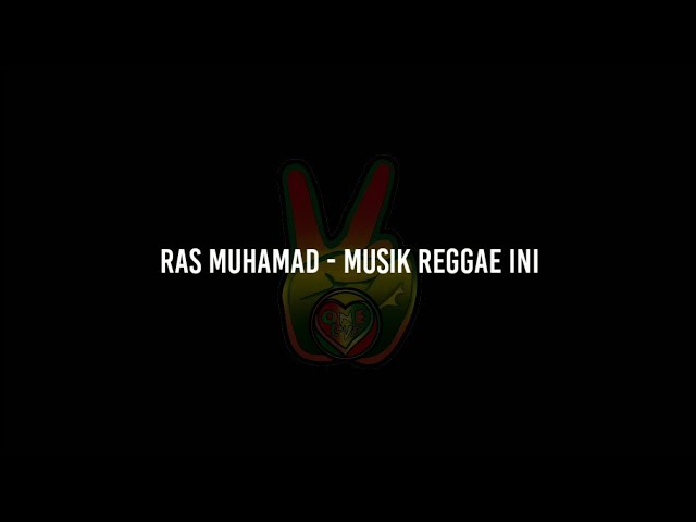 Ras Muhamad - Musik Reggae Ini (Lirik) class=