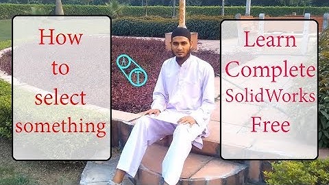 #0 2 Selection Tools in SolidWorks - English |  Learn Complete SolidWorks Free