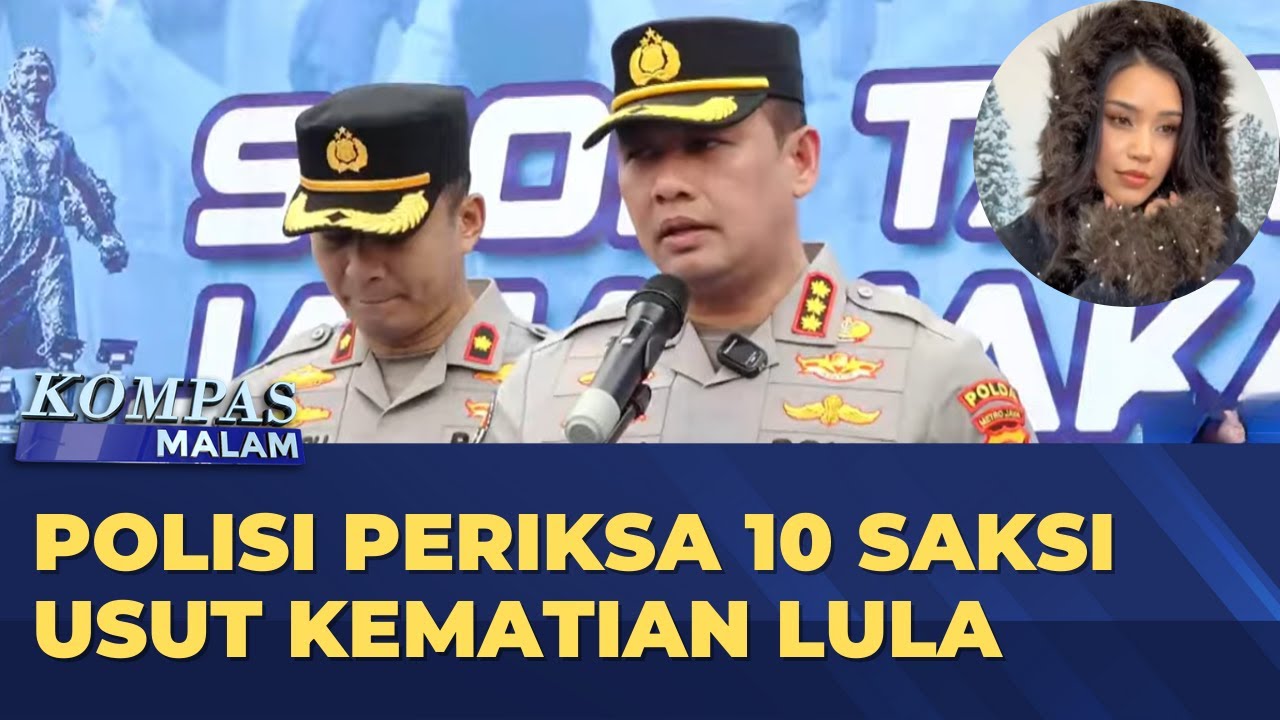 Polisi Periksa 10 Saksi terkait Kematian Selebgram Lula Lahfah | KOMPAS MALAM