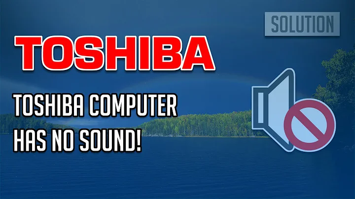 Toshiba Computer Has No Sound [2021]