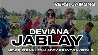 JABLAY (JAIPONG)_DEVIANA || PUTRA KLASIK SHOW CURUGREJA SUKASARI