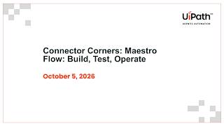 Connector Corners: Maestro Flow—Build, Test, and Operate Intelligent Orchestrations