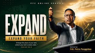 Download lagu PFC ONLINE SERVICE - EXPAND: EXPAND YOUR FAITH