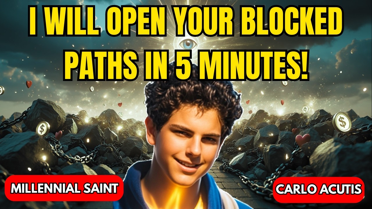 🙏SAY THIS PRAYER And Saint Carlo Acutis Will UNBLOCK Your FUTURE NOW! (The 5-Minute Promise)
