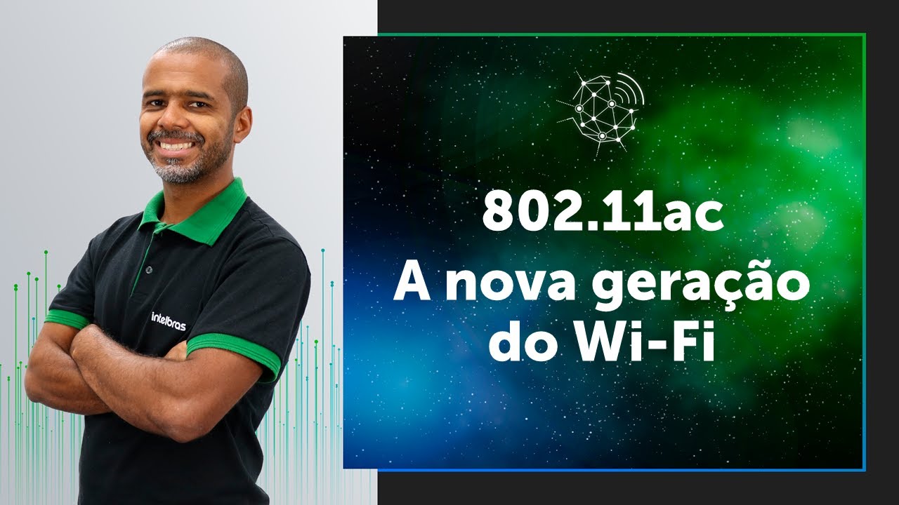 Webinar 802.11ac - A nova geração do Wi-Fi #EsquadrãoDeRedes