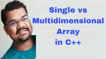 Single and Multidimensional Arrays in C++ with Examples | One and Two Dimensional Array in C++