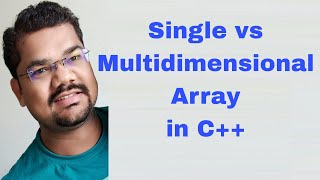 Single and Multidimensional Arrays in C++ with Examples | One and Two Dimensional Array in C++
