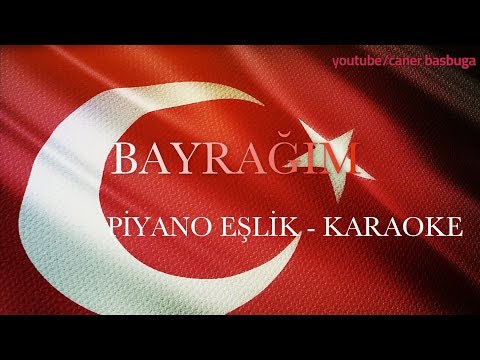 Bayrağım O Al Rengin Solmasın - Bayrak Marşı (Piyano Eşlik - Karaoke) \