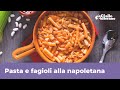 PASTA E FAGIOLI ALLA NAPOLETANA - Ricetta ricca e saporita!