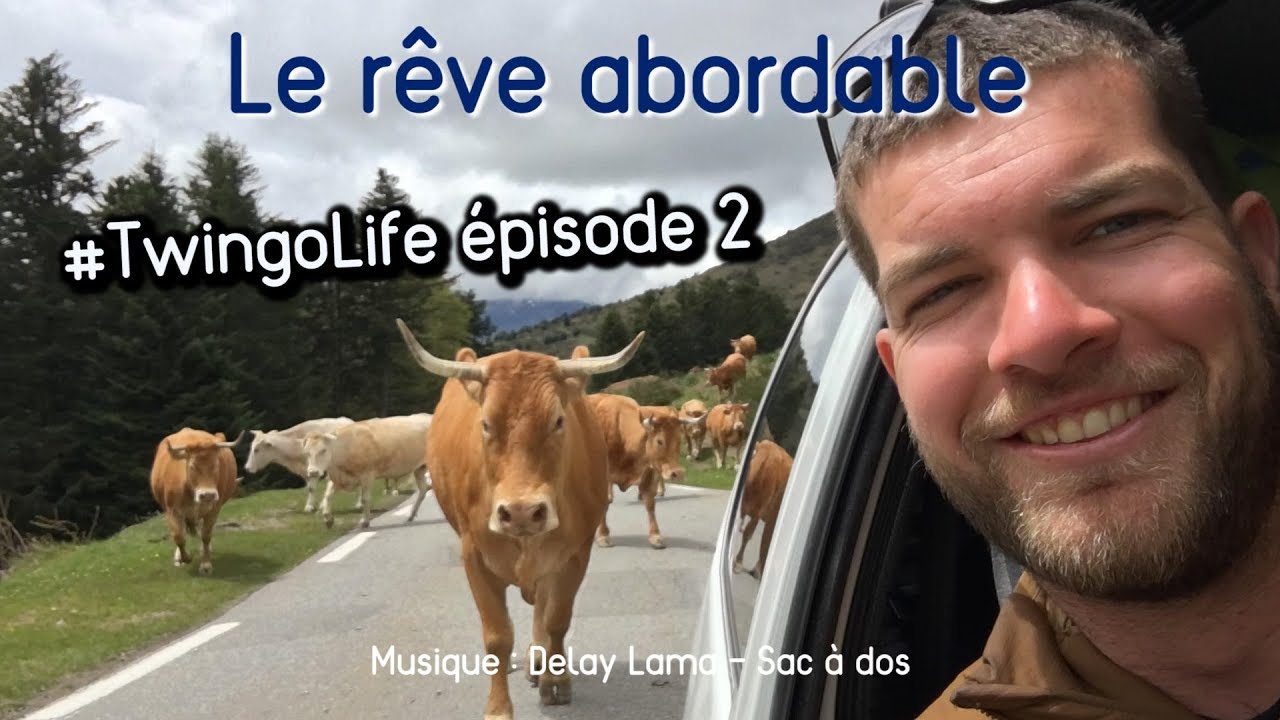 2. Le rêve abordable - #Twingolife dans les Hautes-Pyrénées
