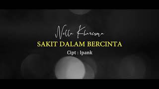 Download Lagu Nella Kharisma - Sakitnya Dalam Bercinta MP3 Download Lagu Nella Kharisma - Sakitnya Dalam Bercinta MP3