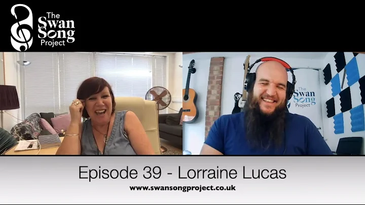 Swan Song Podcast #39 - Lorraine Lucas