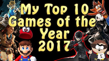 Top 10 Video Games of 2017!