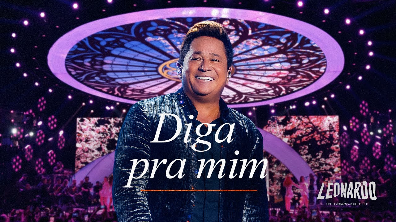 Leonardo | Diga Pra Mim - DVD Uma História Sem Fim
