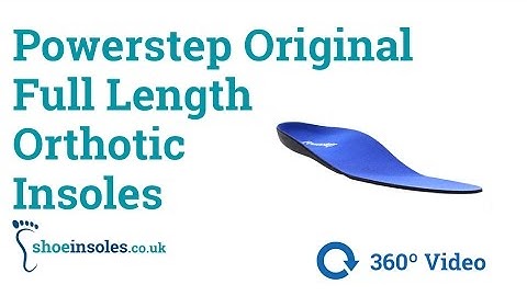 Powerstep Original Full Length Orthotic Insoles 360° Video
