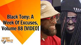 Black Tony A Week Of Excuses Volume 88
