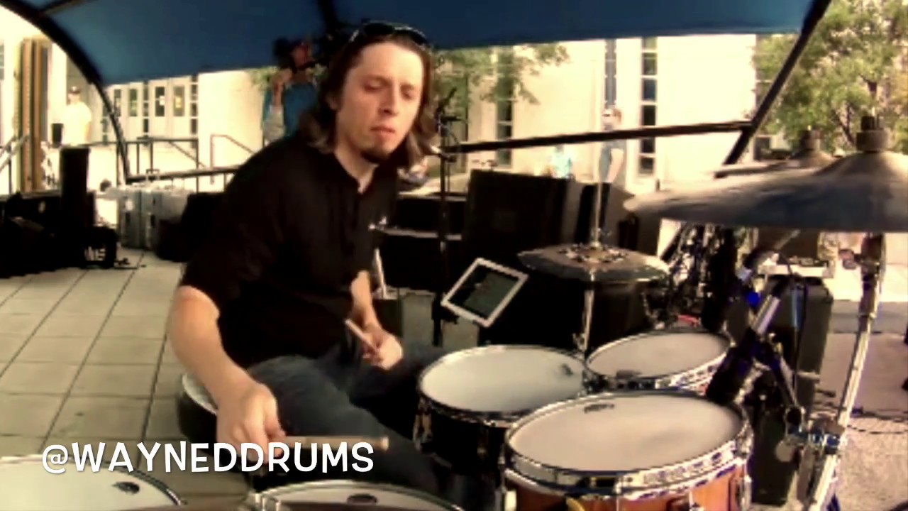 How You Like Me Now-Wayne Davis drum cam