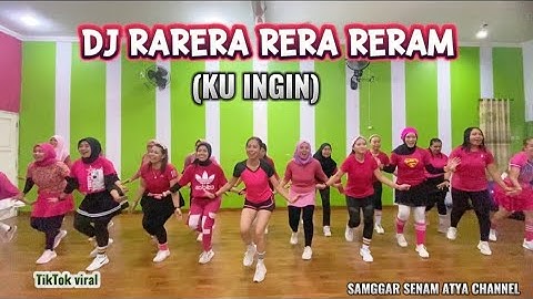 DJ RARERA RERA RERA RERAM (KU INGIN) || SENAM KREASI @sanggarsenamatya8917