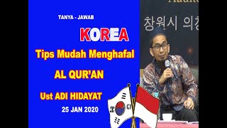 TANYA-JAWAB - CARA MENGHAFAL AL QUR&#39;AN dg MUDAH - UAH Korea 2020 -  Audio Jernih