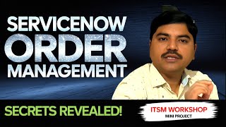 ServiceNow Order Management Secrets Revealed! | ITSM Workshop | Mini Project